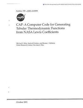 Paperback Cap: A Computer Code for Generating Tabular Thermodynamic Functions from NASA Lewis Coefficients Book