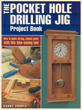Paperback The Pocket Hole Drilling Jig Project Book