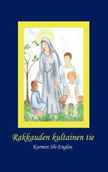 Paperback Rakkauden kultainen tie [Finnish] Book