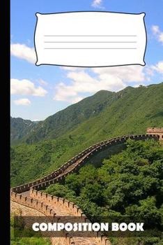 Paperback Composition Book: Great Wall Of China Composition Notebook College Ruled Book