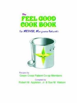Paperback The Feel Good Cookbook: For Medical Maijuana Patients Book