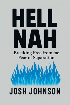 Paperback Hell Nah: Breaking Free from the Fear of Separation Book