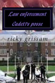 Paperback Law enforcement Cadet's posse: Law enforcement Cadet's posse Book