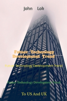 Paperback Futuer Technology Development Trend: To US And UK Book