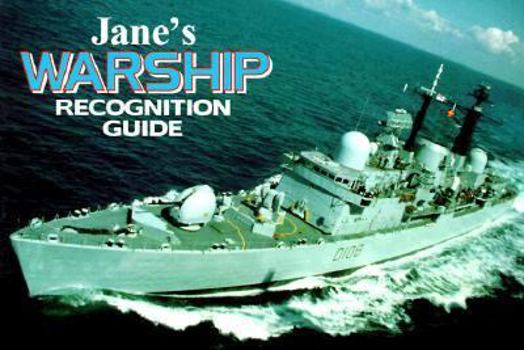 Jane's Warship Recognition Guide (Jane's Warships Recognition Guide) - Book  of the Jane's Recognition Guide