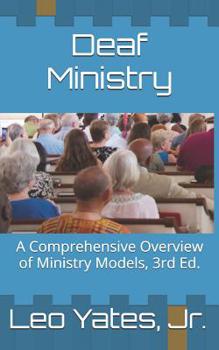 Paperback Deaf Ministry: A Comprehensive Overview of Ministry Models, 3rd Ed. Book