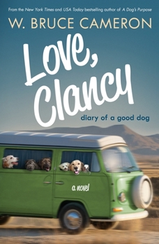 Hardcover Love, Clancy: Diary of a Good Dog Book