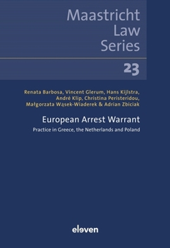 Paperback European Arrest Warrant: Practice in Greece, the Netherlands and Poland Volume 23 Book