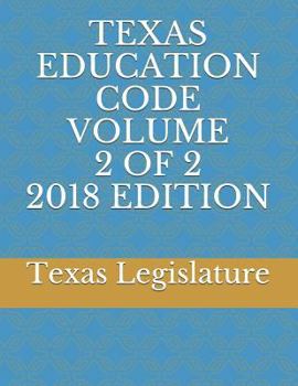 Paperback Texas Education Code Volume 2 of 2 2018 Edition Book