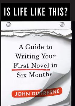 Hardcover Is Life Like This?: A Guide to Writing Your First Novel in Six Months Book