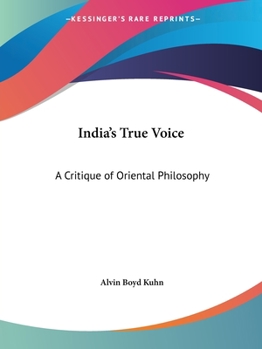 Paperback India's True Voice: A Critique of Oriental Philosophy Book