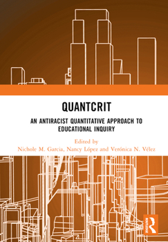 Hardcover QuantCrit: An Antiracist Quantitative Approach to Educational Inquiry Book
