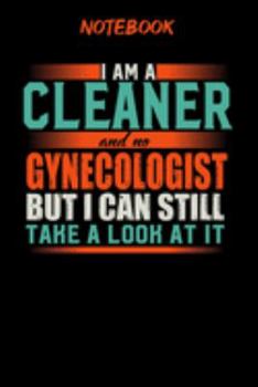 Notebook: Funny Cleaner Notebook, Journal or Planner | Size 6 x 9 | 120 Lined Pages | Office Equipment | Great Gift idea for Christmas or Birthday for ... but I can still take a look at it