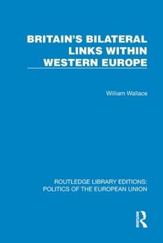 Britain's Bilateral Links Within Western Europe