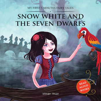 Paperback Snow White and the Seven Dwarfs: My First 5 Minutes Fairy Tales Book