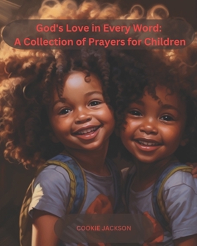 Paperback God's Love in Every Word: A Collection of Prayers for Black Christian Children Book