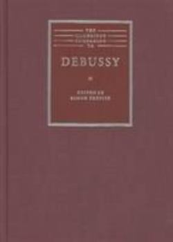 The Cambridge Companion to Debussy (Cambridge Companions to Music) - Book  of the Cambridge Companions to Music