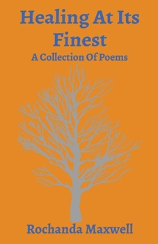 Paperback Healing At Its Finest: A Collection Of Poems Book