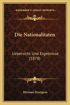 Paperback Die Nationalitaten: Uebersicht Und Ergebnisse (1878) [German] Book