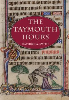 Hardcover The Taymouth Hours: Stories and the Construction of Self in Late Medieval England Book