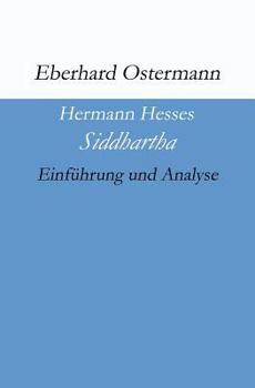 Hermann Hesses Siddhartha: Einf�hrung Und Analyse