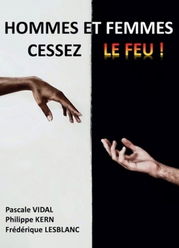 Paperback Hommes et femmes Cessez le Feu ! [French] Book