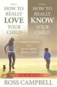 Paperback How to Really Love Your Child/How to Really Know Your Child: (2 in 1) Book