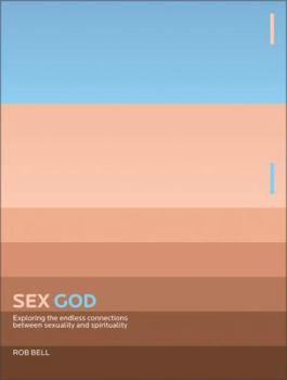 Paperback Sex God: Exploring the Endless Connections Between Sexuality and Spirituality Book