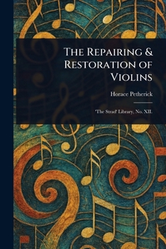 Paperback The Repairing & Restoration of Violins Book