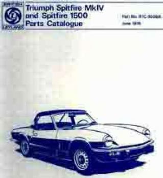 Paperback Triumph Spitfire Mk IV and Spirtfire 1500 Parts Catalogue: Parts Catalogue - RTC 9008A Book