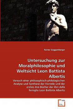 Paperback Untersuchung zur Moralphilosophie und Weltsicht Leon Battista Albertis [German] Book