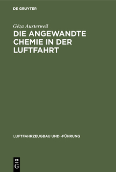 Die angewandte Chemie in der Luftfahrt (German Edition)