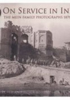 Paperback On Service in India: The Mein Family Photographs, 1870-1901 Book