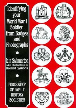 Paperback Identifying Your World War I Soldier from Badges and Photographs Book