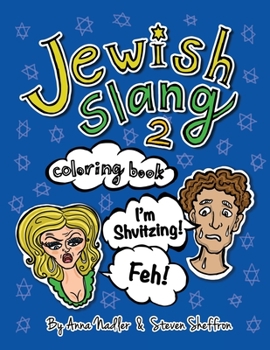 Paperback Jewish Slang 2 Coloring Book: Even More Fun Jewish-Yiddish Expressions - Illustrated! Each Drawing Comes with a Definition and Pronunciation of the Wo Book