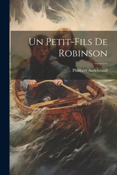 Paperback Un Petit-fils De Robinson [French] Book