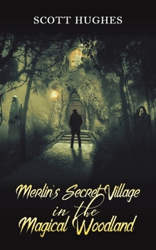 Paperback Merlin's Secret Village in the Magical Woodland Book