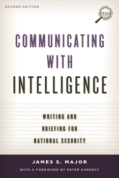 Hardcover Communicating with Intelligence: Writing and Briefing for National Security Book