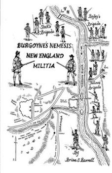 Paperback Burgoyne's Nemesis: New England Militia Book