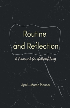Paperback Routine and Reflection: A framework for Intentional Living Book