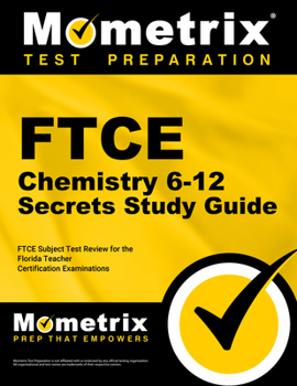 Paperback FTCE Chemistry 6-12 Secrets Study Guide: FTCE Test Review for the Florida Teacher Certification Examinations Book