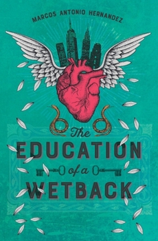 Paperback The Education of a Wetback Book