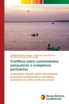 Paperback Conflitos entre comunidades pesqueiras e complexos portuários [Portuguese] Book