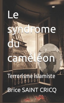 Paperback Le syndrome du caméléon: Terrorisme islamiste [French] Book