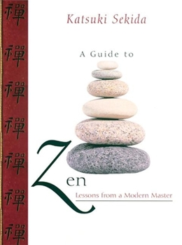 Hardcover A Guide to Zen: Lessons from a Modern Master Book