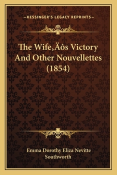 Paperback The Wife's Victory And Other Nouvellettes (1854) Book