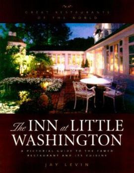 Hardcover The Inn at Little Washington : A Pictoral Guide to the Famed Restaurant and Its Cuisine Book