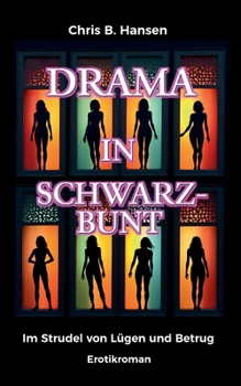 Paperback Drama in Schwarz-Bunt: Im Strudel von Lügen und Betrug [German] Book