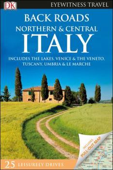 Back Roads Northern & Central Italy - Book  of the Eyewitness Road Trips