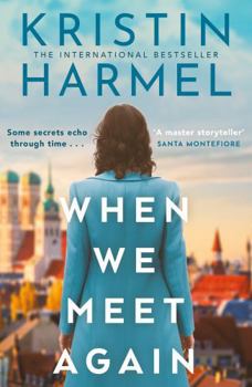 Paperback When We Meet Again: A sweeping and heart-breaking WW2 novel from a New York Times bestselling author Book